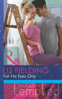 Читать For His Eyes Only - Liz Fielding