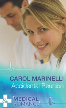 Читать Accidental Reunion - Carol Marinelli