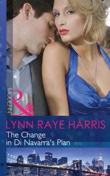 Читать The Change in Di Navarra's Plan - Lynn Raye Harris