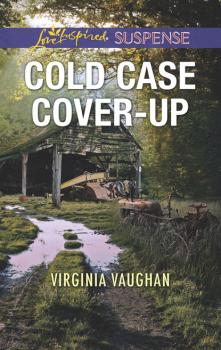 Читать Cold Case Cover-Up - Virginia Vaughan