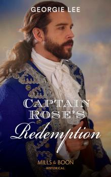 Читать Captain Rose’s Redemption - Georgie Lee