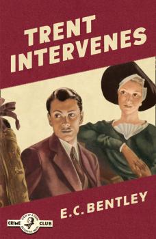 Читать Trent Intervenes - E. C. Bentley