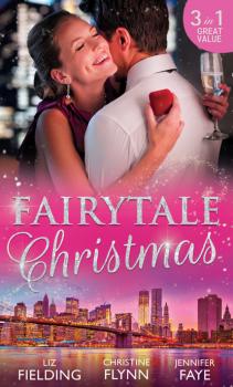 Читать Fairytale Christmas - Liz Fielding