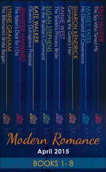 Читать Modern Romance April 2015 Books 1-8 - Annie West