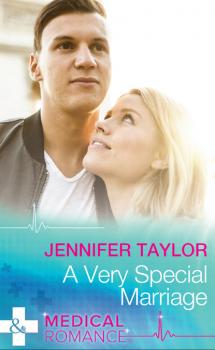 Читать A Very Special Marriage - Jennifer Taylor