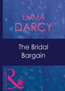 Читать The Bridal Bargain - Emma Darcy