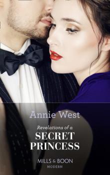 Читать Revelations Of A Secret Princess - Annie West