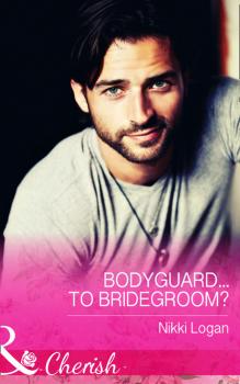 Читать Bodyguard...To Bridegroom? - Nikki Logan