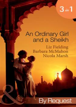 Читать An Ordinary Girl and a Sheikh - Nicola Marsh