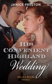 Читать His Convenient Highland Wedding - Janice Preston