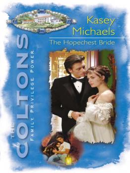 Читать The Hopechest Bride - Kasey Michaels