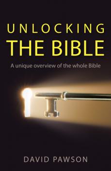 Читать Unlocking the Bible - David Pawson