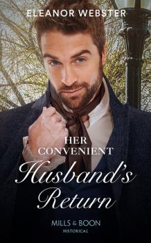 Читать Her Convenient Husband's Return - Eleanor Webster