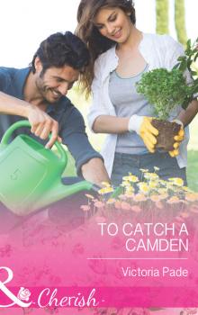 Читать To Catch a Camden - Victoria Pade