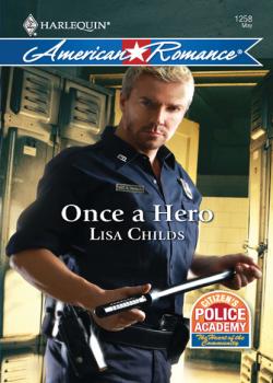Читать Once a Hero - Lisa Childs