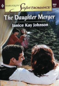 Читать The Daughter Merger - Janice Kay Johnson