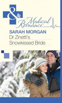 Читать Dr Zinetti's Snowkissed Bride - Sarah Morgan