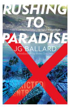 Читать Rushing to Paradise - J. G. Ballard