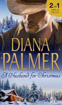 Читать A Husband For Christmas - Diana Palmer