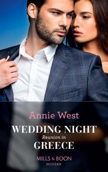 Читать Wedding Night Reunion In Greece - Annie West