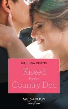 Читать Kissed By The Country Doc - Melinda Curtis