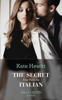 Читать The Secret Kept From The Italian - Кейт Хьюит