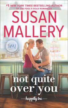 Читать Not Quite Over You - Susan Mallery
