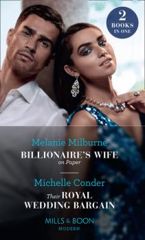 Читать Billionaire's Wife On Paper / Their Royal Wedding Bargain - Michelle Conder