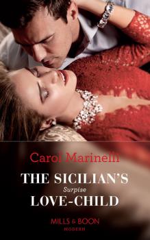 Читать The Sicilian's Surprise Love-Child - Carol Marinelli