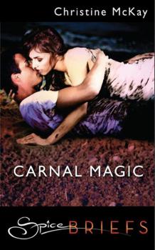 Читать Carnal Magic - Christine McKay