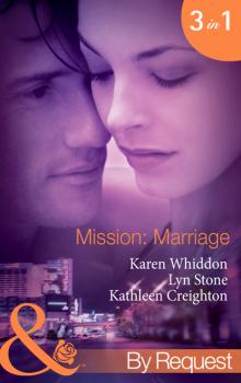 Читать Mission: Marriage - Karen Whiddon