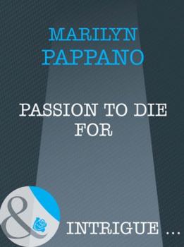 Читать Passion to Die For - Marilyn Pappano