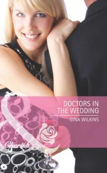 Читать Doctors in the Wedding - Gina Wilkins