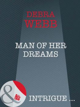 Читать Man of her Dreams - Debra  Webb