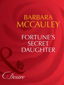 Читать Fortune's Secret Daughter - Barbara McCauley