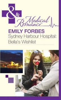 Читать Sydney Harbour Hospital: Bella's Wishlist - Emily Forbes