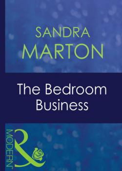 Читать The Bedroom Business - Sandra Marton