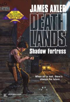 Читать Shadow Fortress - James Axler