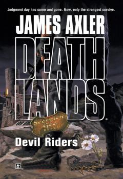Читать Devil Riders - James Axler