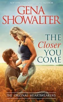 Читать The Closer You Come - Gena Showalter