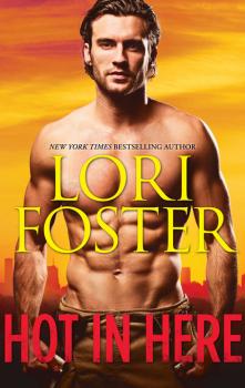 Читать Hot In Here - Lori Foster