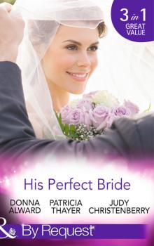 Читать His Perfect Bride - Judy Christenberry