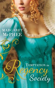 Читать Temptation In Regency Society - Margaret McPhee