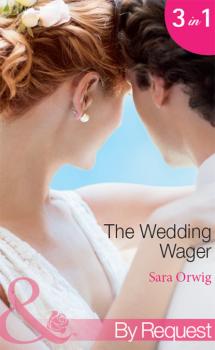 Читать The Wedding Wager - Sara Orwig