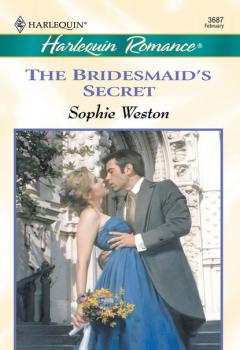 Читать The Bridesmaid's Secret - Sophie Weston