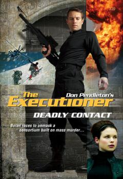 Читать Deadly Contact - Don Pendleton