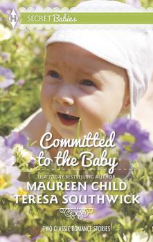 Читать Committed to the Baby - Maureen Child