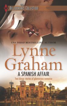 Читать A Spanish Affair - Lynne Graham