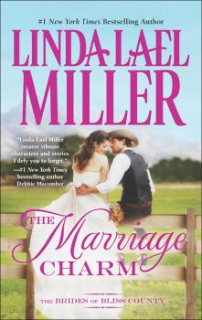 Читать The Marriage Charm - Linda Lael Miller