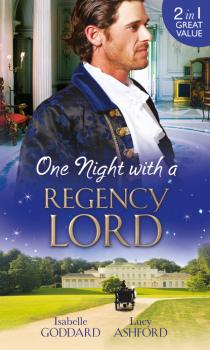Читать One Night with a Regency Lord - Lucy Ashford